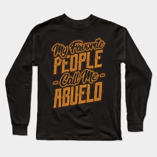 My Favorite People Call Me abuelo Gift Long Sleeve T-Shirt